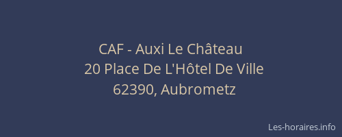 CAF - Auxi Le Château