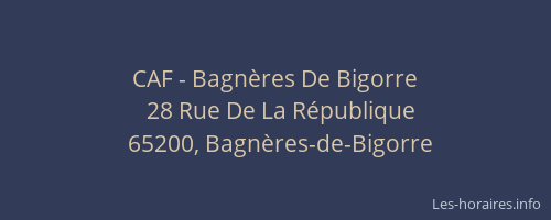 CAF - Bagn&egrave;res De Bigorre