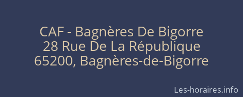 CAF - Bagnères De Bigorre