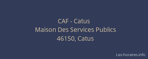 CAF - Catus