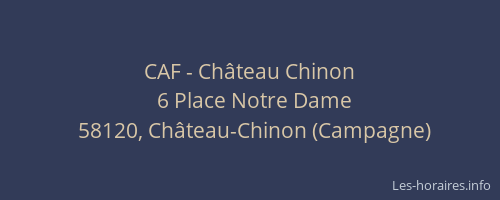 CAF - Château Chinon