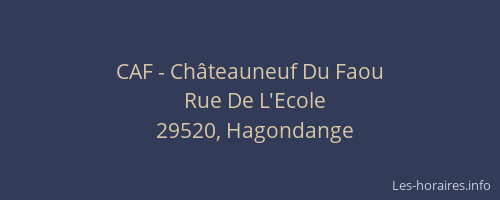 CAF - Ch&acirc;teauneuf Du Faou