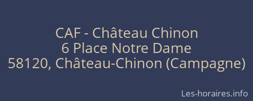 CAF - Château Chinon