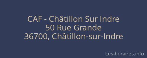 CAF - Châtillon Sur Indre