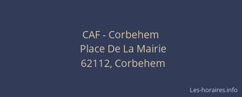 CAF - Corbehem