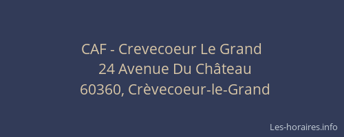 CAF - Crevecoeur Le Grand