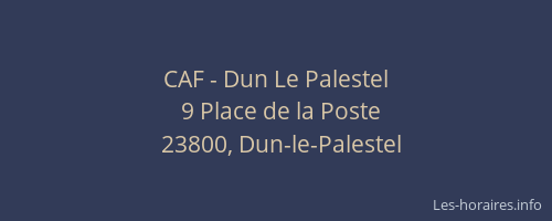 CAF - Dun Le Palestel