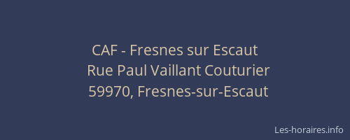 CAF - Fresnes sur Escaut
