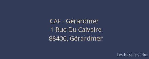 CAF - G&eacute;rardmer