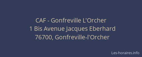 CAF - Gonfreville L'Orcher