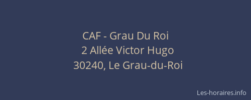 CAF - Grau Du Roi