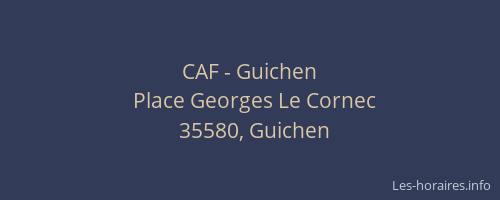 CAF - Guichen