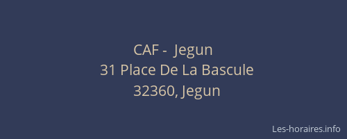 CAF -  Jegun