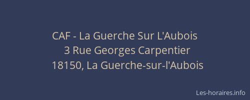 CAF - La Guerche Sur L'Aubois