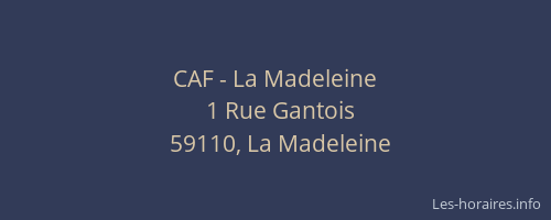 CAF - La Madeleine