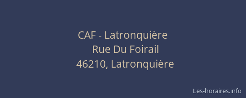 CAF - Latronquière