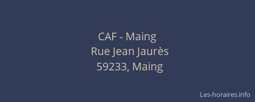 CAF - Maing