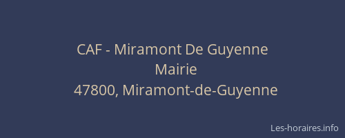 CAF - Miramont De Guyenne
