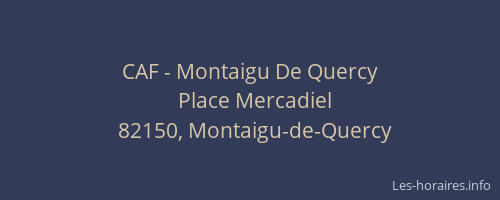 CAF - Montaigu De Quercy