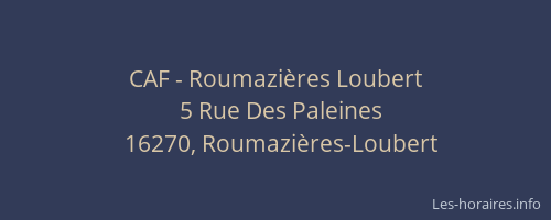 CAF - Roumazi&egrave;res Loubert