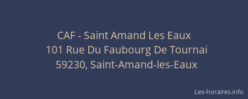 CAF - Saint Amand Les Eaux