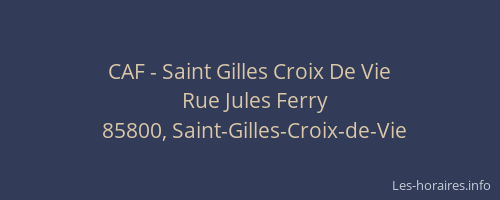 CAF - Saint Gilles Croix De Vie