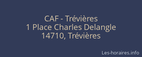 CAF - Trévières