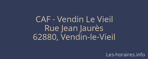 CAF - Vendin Le Vieil