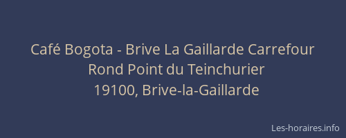 Café Bogota - Brive La Gaillarde Carrefour