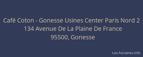 Café Coton - Gonesse Usines Center Paris Nord 2