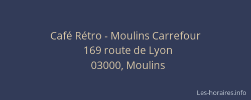 Café Rétro - Moulins Carrefour