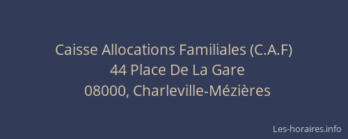 Caisse Allocations Familiales (C.A.F)