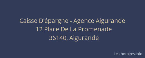 Caisse D'&eacute;pargne - Agence Aigurande