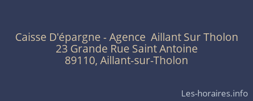 Caisse D'&eacute;pargne - Agence  Aillant Sur Tholon