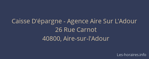 Caisse D'&eacute;pargne - Agence Aire Sur L'Adour