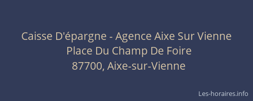 Caisse D'&eacute;pargne - Agence Aixe Sur Vienne