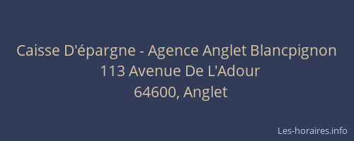 Caisse D'épargne - Agence Anglet Blancpignon