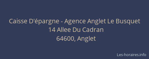 Caisse D'épargne - Agence Anglet Le Busquet