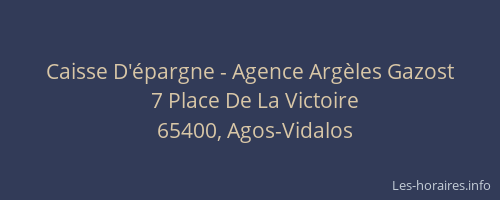 Caisse D'&eacute;pargne - Agence Arg&egrave;les Gazost