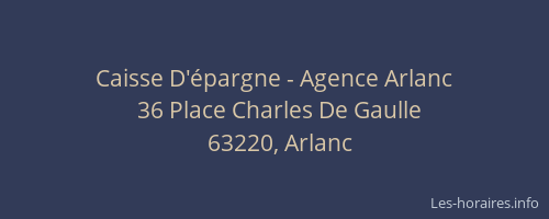 Caisse D'&eacute;pargne - Agence Arlanc