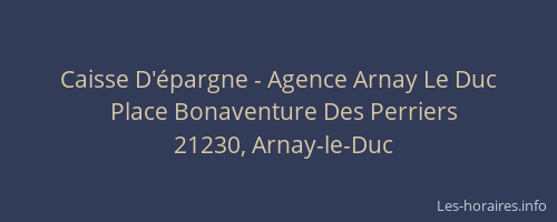 Caisse D'&eacute;pargne - Agence Arnay Le Duc