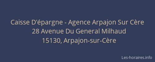 Caisse D'&eacute;pargne - Agence Arpajon Sur C&egrave;re