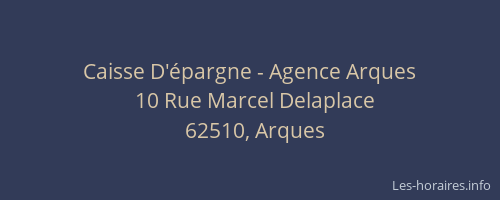 Caisse D'&eacute;pargne - Agence Arques