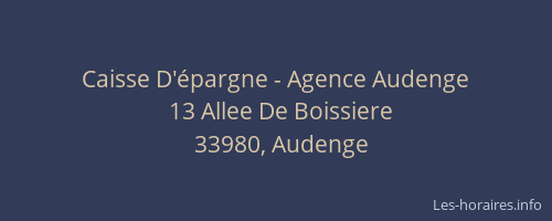Caisse D'&eacute;pargne - Agence Audenge