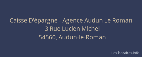 Caisse D'épargne - Agence Audun Le Roman