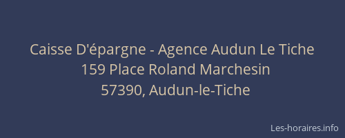 Caisse D'épargne - Agence Audun Le Tiche