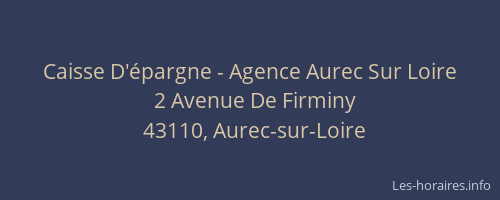 Caisse D'&eacute;pargne - Agence Aurec Sur Loire