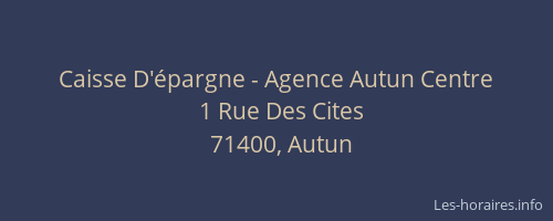 Caisse D'&eacute;pargne - Agence Autun Centre