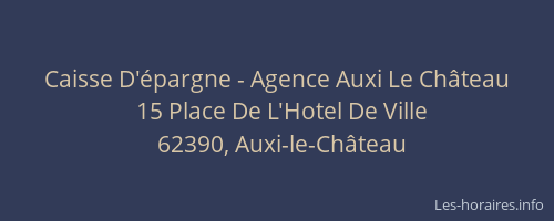 Caisse D'épargne - Agence Auxi Le Château