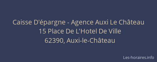 Caisse D'&eacute;pargne - Agence Auxi Le Ch&acirc;teau
